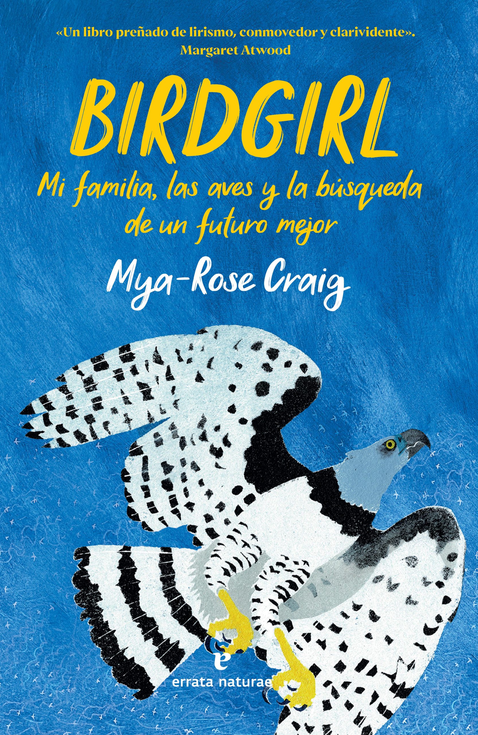 Birdgirl: mi familia, las aves y la búsqueda de un futuro mejor