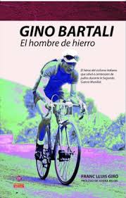 Gino Bartali, el hombre de hierro