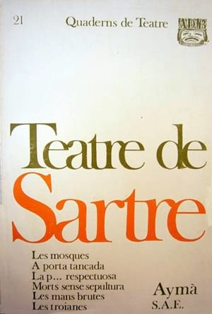  Les Mosques; A porta tancada; La P... respectuosa; Morts sense sepultura; Les Mans brutes; Les Troianes