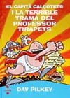  El Capità Calçotets i la terrible trama del professor Tirapets