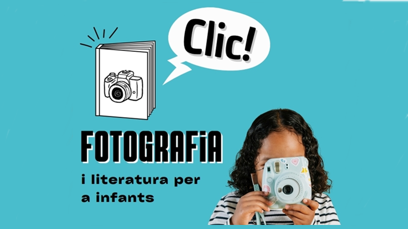 Clic! Fotografia i literatura per a infants