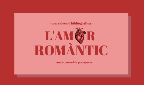 L'amor romàntic: una selecció bibliogràfica (còmic i novel·la per a joves)