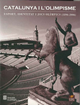 Catalunya i l'olimpisme : esport, identitat i jocs olímpics: 1896-2006