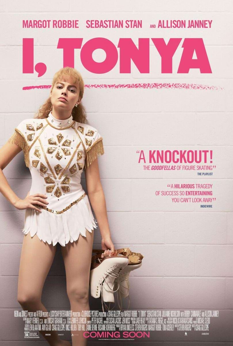 Yo, Tonya (I, Tonya; Craig Gillespie; 2017)