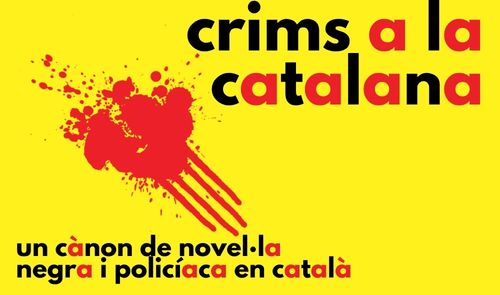 Crims a la catalana: un cànon de novel·la negra i policíaca en català