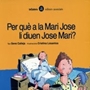  Per què a la Mari Jose li diuen Jose Mari?