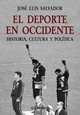  El Deporte en Occidente : historia, cultura y política
