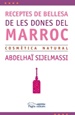  Receptes de bellesa de les dones del Marroc :