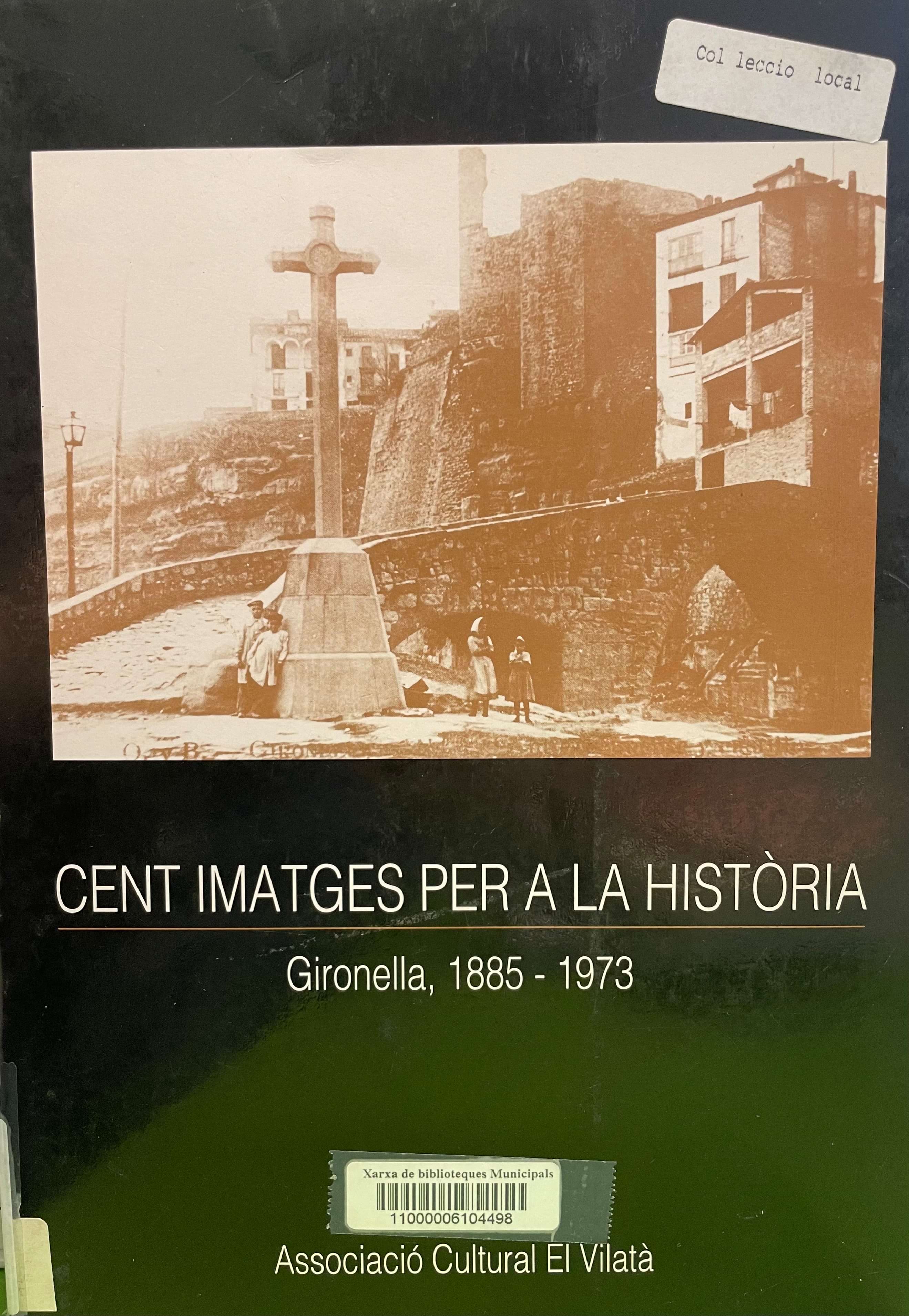  Cent imatges per a la història: Gironella, 1885-1973