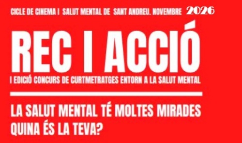 XIV Cicle de cine i salut mental de Sant Andreu. Rec i Acció. Cinefòrum.