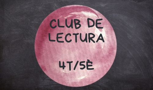 Club de Lectura 4t / 5è