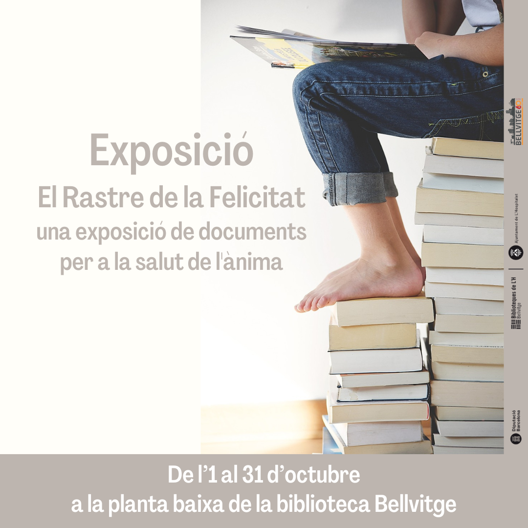 Exposició: El Rastre de la Felicitat , una exposició de documents per a la salut de l'ànima