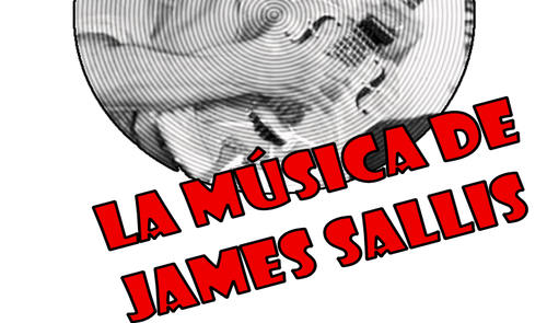 Nou Fanzine L'H Confidencial #157: La música de James Sallis
