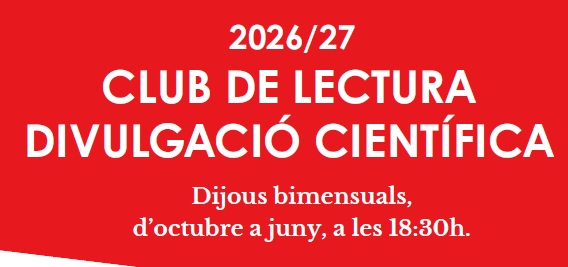 Club de lectura de divulgació científica. Conduït per Jordi Serrallonga.