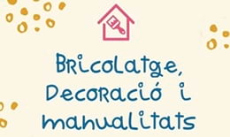 Bricolatge, decoració i manualitats 2019