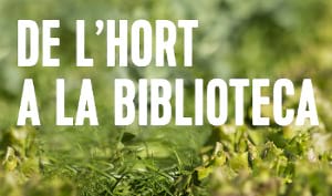 De l'hort a la biblioteca