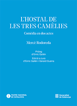 Llegir el Teatre: L'hostal de les tres Camèlies, de Mercè Rodoreda