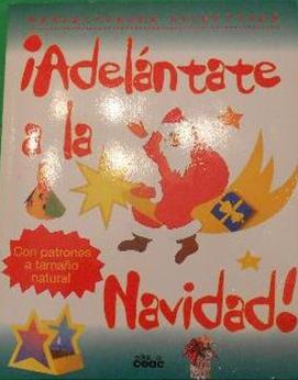  Adelántate a la Navidad : con patrones a tamaño natural