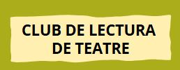 CLUB DE LECTURA DE TEATRE