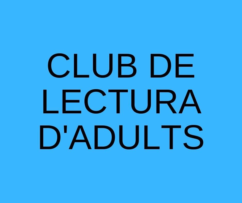 Club de Lectura d'Adults (tarda i vespre)