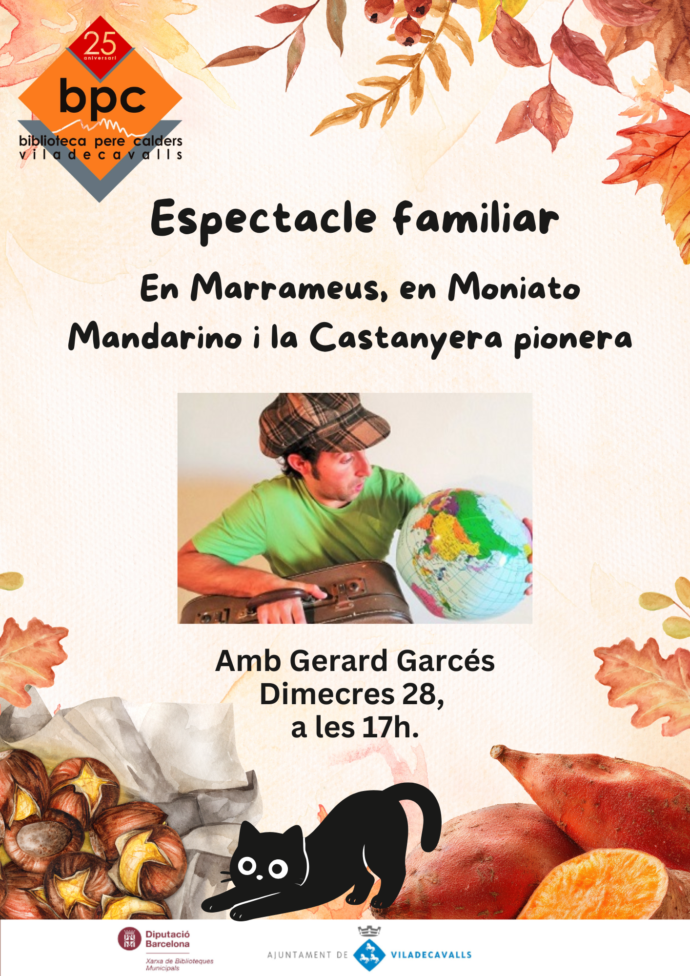 Espectacle familiar: “En Marrameus, en Moniato Mandarino i la Castanyera pionera”. Amb Gerard Garcés.