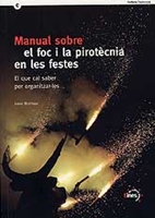  Manual sobre el foc i la pirotècnia en les festes