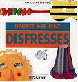  Diverteix-te fent disfresses