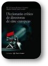 "Diccionario crítico de directoras de cine europeas" Mª del Carmen Rodríguez Fernández y Eduardo Viñuela Suáre 