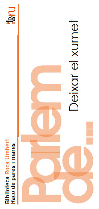 Parlem de... l'hora de deixar el xumet