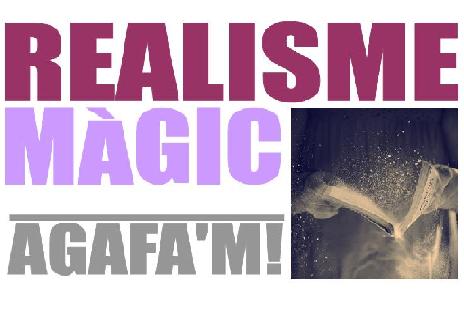 Agafa'm! Realisme Màgic