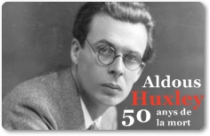 50 anys de la mort d'Aldous Huxley